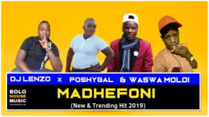 Dj Lenzo - Madhefoni ft Waswa Moloi & Poshygal
